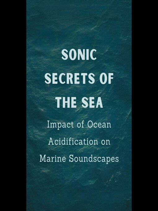 Title details for Sonic Secrets of the Sea by Reid Spencer - Available